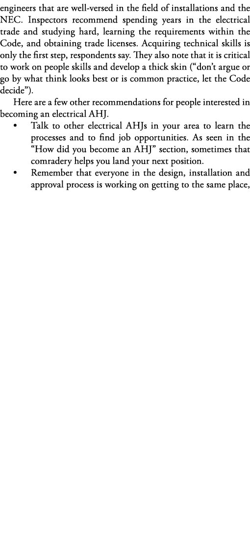 engineers that are well-versed in the field of installations and the NEC  Inspectors recommend spending years in the    