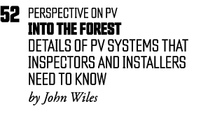 52 perspective on pv  INTO THE FOREST Details Of PV Systems That Inspectors And Installers Need To Know by John Wiles