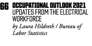 66 Occupational Outlook 2021  Updates from the Electrical Workforce by Laura Hildreth   Bureau of Labor Statistics