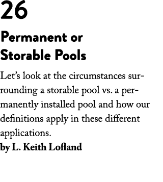 26 Permanent or Storable Pools Let s look at the circumstances surrounding a storable pool vs  a permanently installe   
