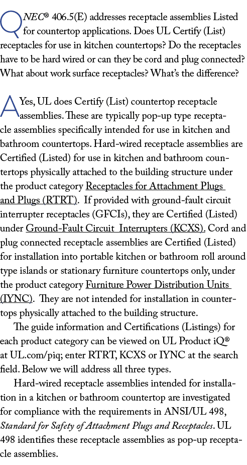 Q  NEC  406 5(E) addresses receptacle assemblies Listed for countertop applications  Does UL Certify (List) receptacl   