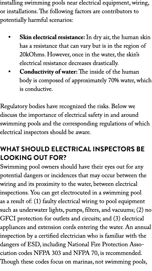 installing swimming pools near electrical equipment, wiring, or installations  The following factors are contributors   