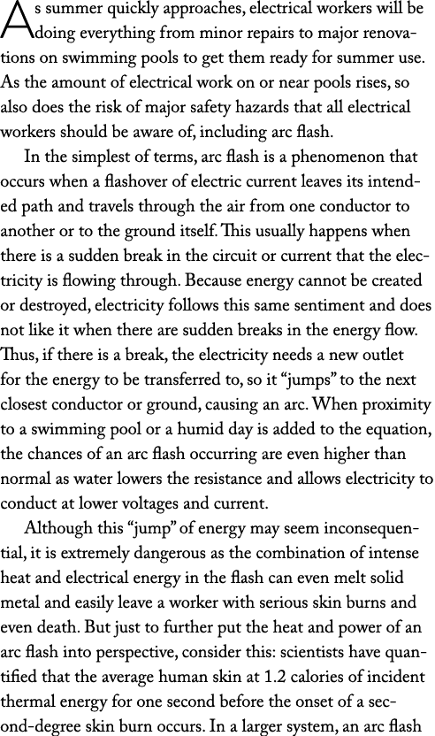 As summer quickly approaches, electrical workers will be doing everything from minor repairs to major renovations on    