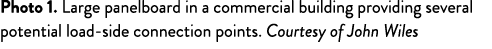 Photo 1  Large panelboard in a commercial building providing several potential load-side connection points  Courtesy    