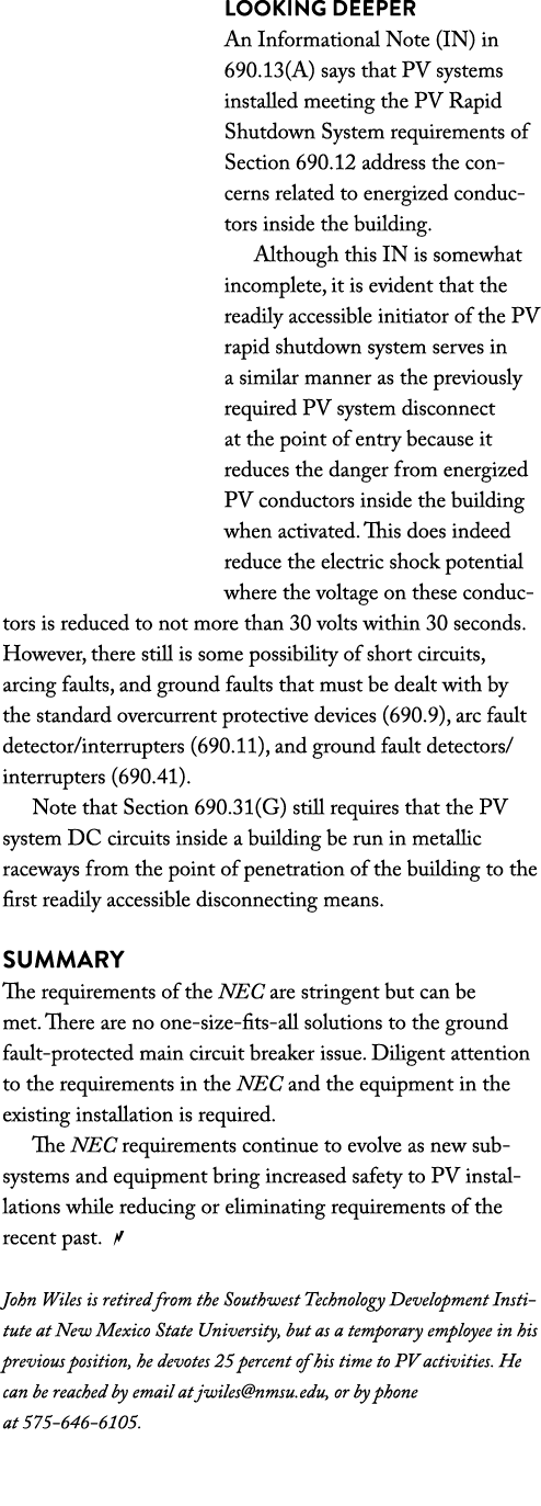 Looking Deeper An Informational Note (IN) in 690 13(A) says that PV systems installed meeting the PV Rapid Shutdown S   