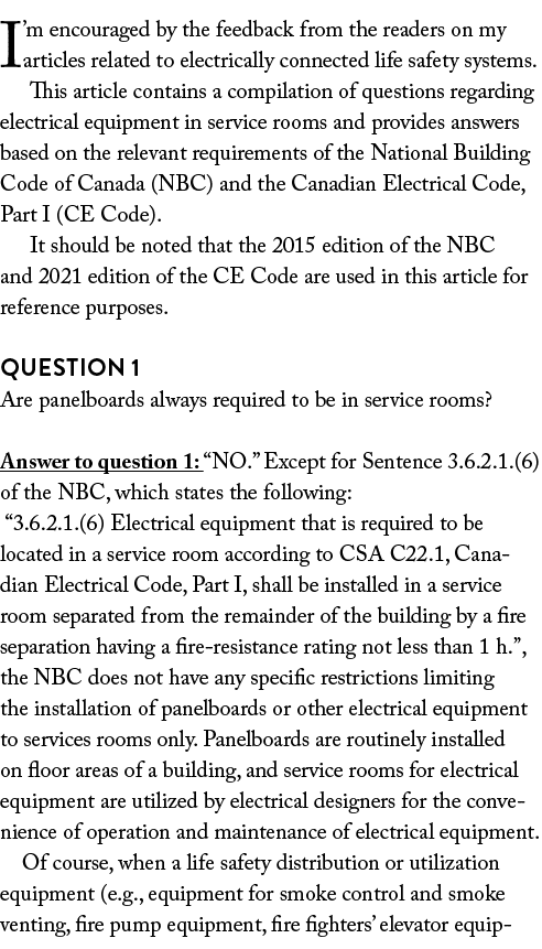 I m encouraged by the feedback from the readers on my articles related to electrically connected life safety systems    