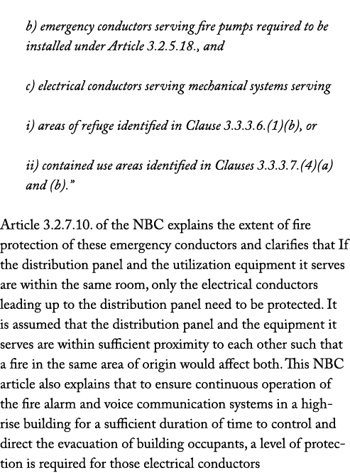  b) emergency conductors serving fire pumps required to be installed under Article 3 2 5 18 , and c) electrical condu   