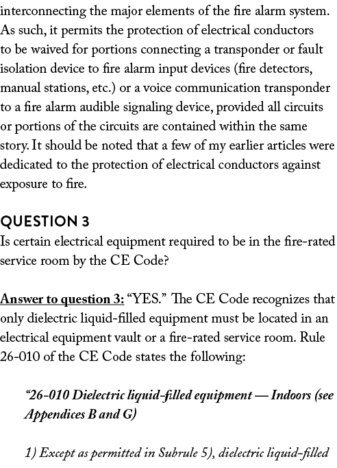 interconnecting the major elements of the fire alarm system  As such, it permits the protection of electrical conduct   