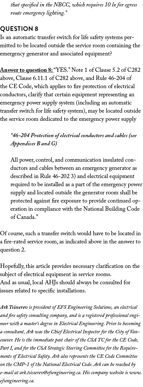 that specified in the NBCC, which requires 10 lx for egress route emergency lighting   Question 8 Is an automatic tra   