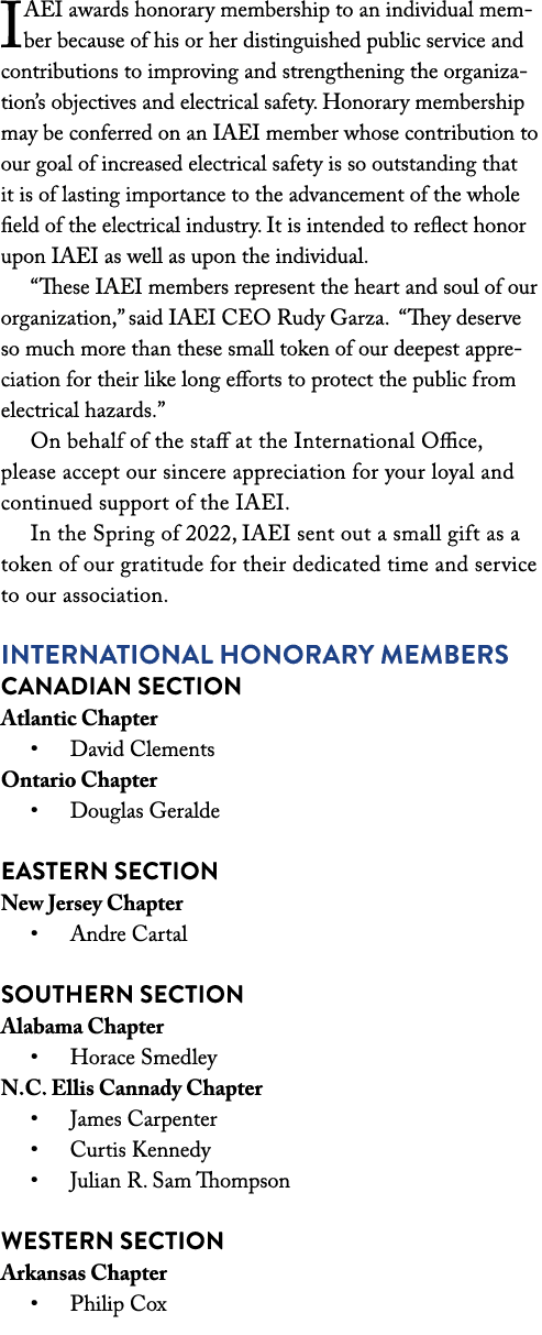 IAEI awards honorary membership to an individual member because of his or her distinguished public service and contri   
