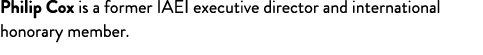 Philip Cox is a former IAEI executive director and international honorary member 