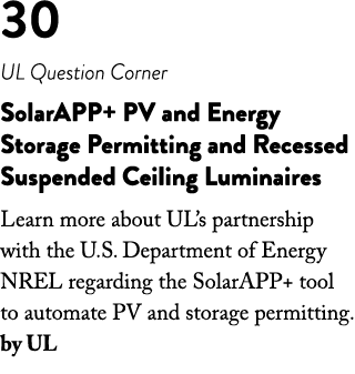 30 UL Question Corner SolarAPP+ PV and Energy Storage Permitting and Recessed Suspended Ceiling Luminaires Learn more   