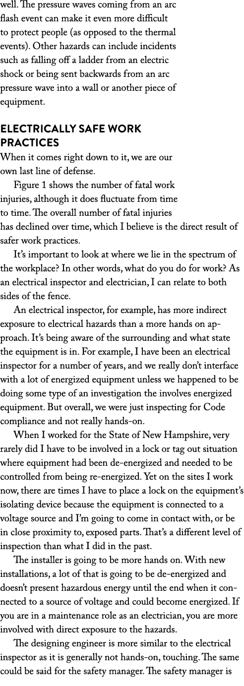 well  The pressure waves coming from an arc flash event can make it even more difficult to protect people (as opposed   