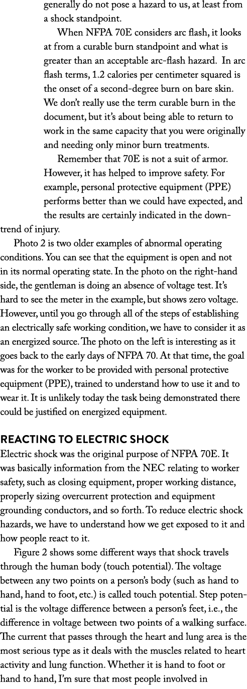 generally do not pose a hazard to us, at least from a shock standpoint  When NFPA 70E considers arc flash, it looks a   