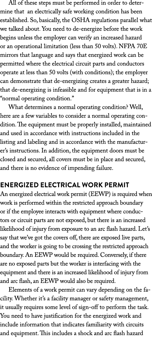 All of these steps must be performed in order to determine that an electrically safe working condition has been estab   