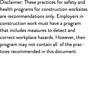 Disclaimer: These practices for safety and health programs for construction worksites are recommendations only  Emplo   