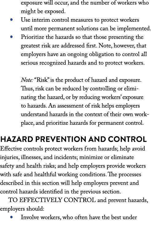 exposure will occur, and the number of workers who might be exposed    Use interim control measures to protect worker   