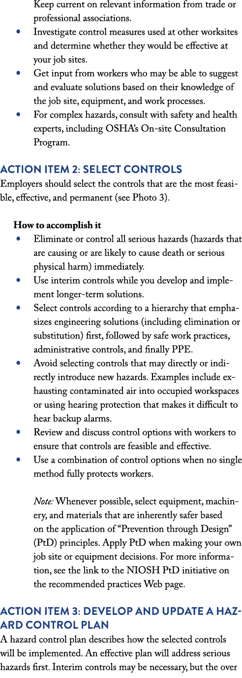 Keep current on relevant information from trade or professional associations    Investigate control measures used at    