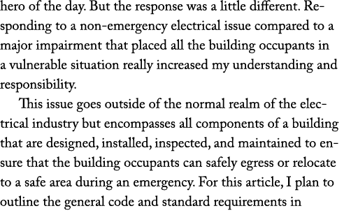hero of the day  But the response was a little different  Responding to a non-emergency electrical issue compared to    