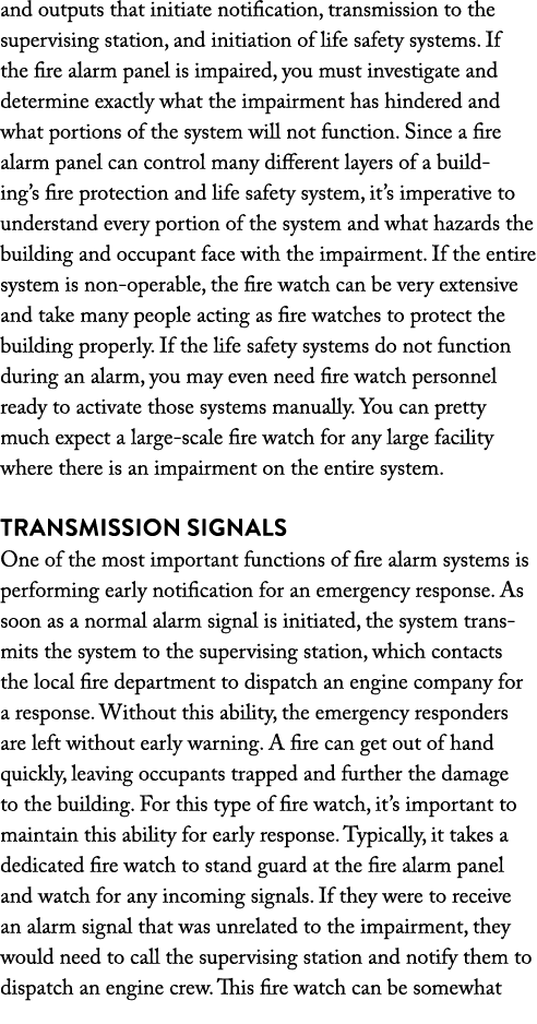 and outputs that initiate notification, transmission to the supervising station, and initiation of life safety system   