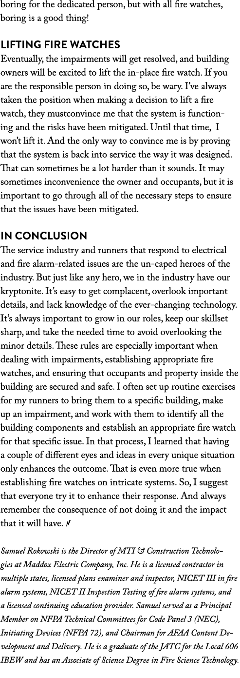 boring for the dedicated person, but with all fire watches, boring is a good thing   Lifting Fire Watches Eventually,   