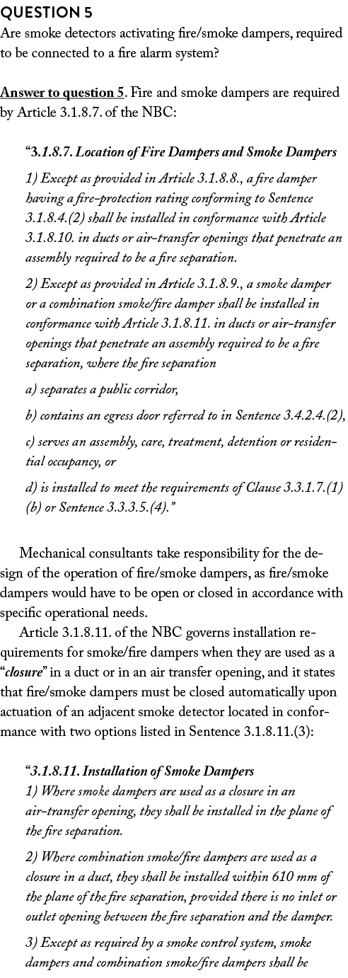 Question 5 Are smoke detectors activating fire smoke dampers, required to be connected to a fire alarm system  Answer   