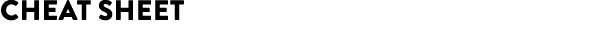 Cheat Sheet