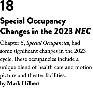 18 Special Occupancy Changes in the 2023 NEC Chapter 5, Special Occupancies, had some significant changes in the 2023   
