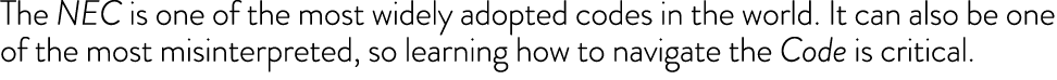 The NEC is one of the most widely adopted codes in the world  It can also be one of the most misinterpreted, so learn   