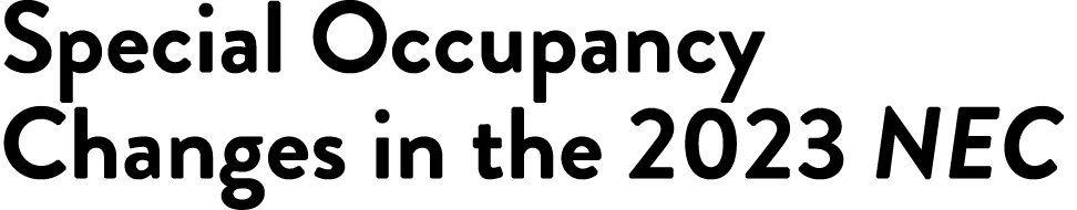 Special Occupancy Changes in the 2023 NEC