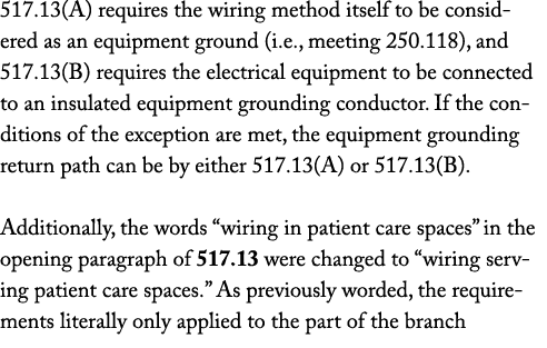 517 13(A) requires the wiring method itself to be considered as an equipment ground (i e , meeting 250 118), and 517    