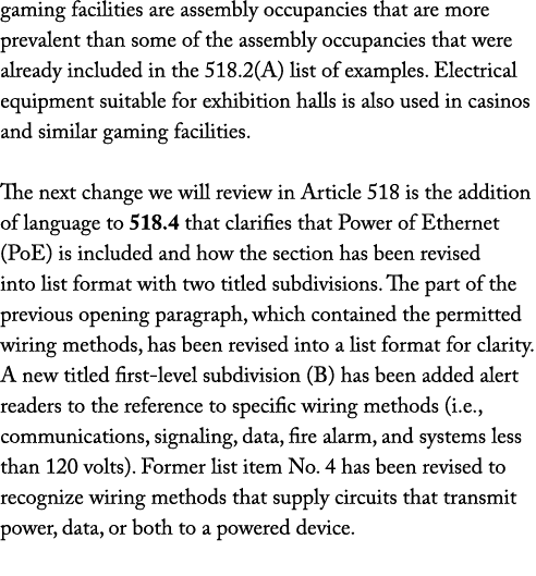 gaming facilities are assembly occupancies that are more prevalent than some of the assembly occupancies that were al   