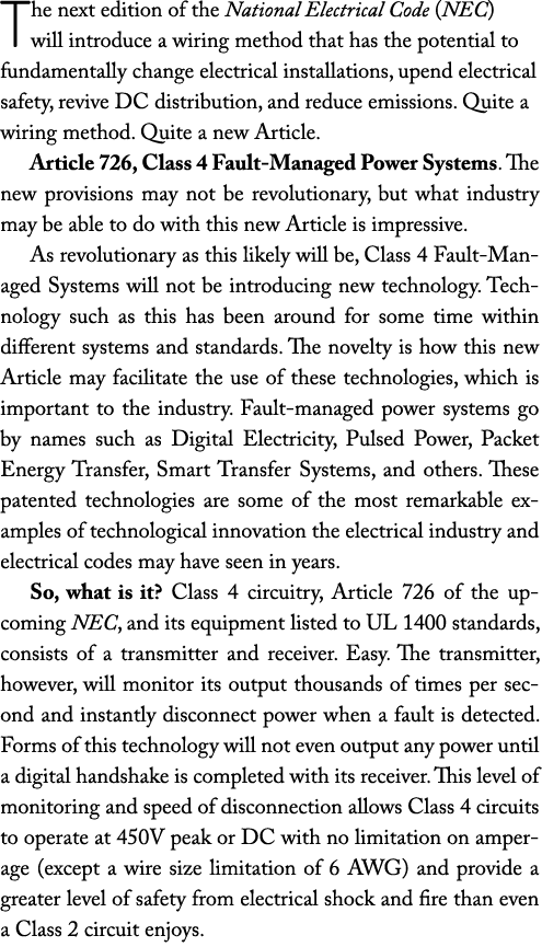 The next edition of the National Electrical Code (NEC) will introduce a wiring method that has the potential to funda   