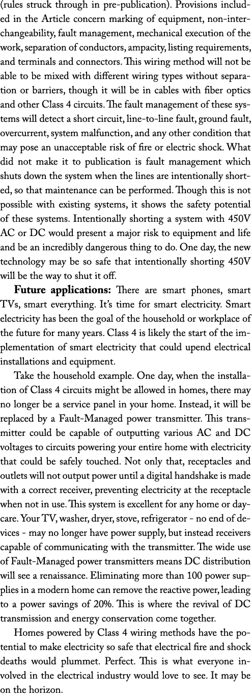 (rules struck through in pre-publication)  Provisions included in the Article concern marking of equipment, non-inter   