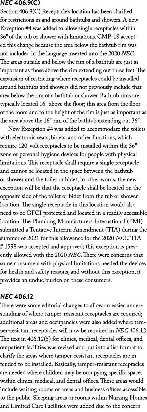NEC 406 9(C) Section 406 9(C) Receptacle s location has been clarified for restrictions in and around bathtubs and sh   