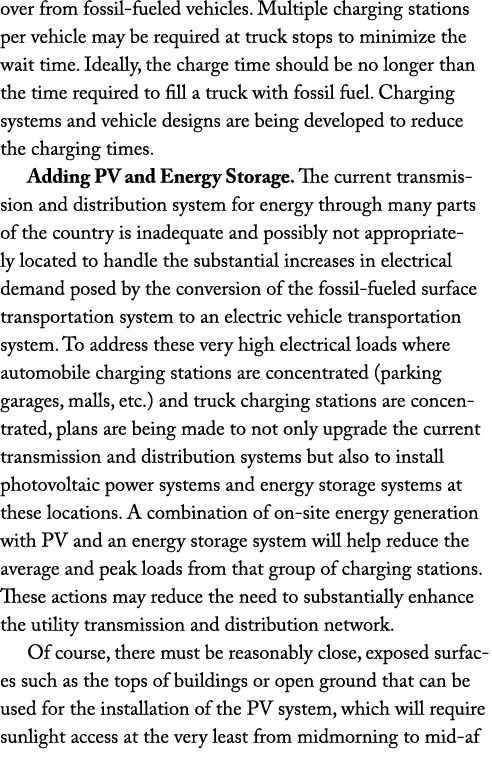 over from fossil-fueled vehicles  Multiple charging stations per vehicle may be required at truck stops to minimize t   