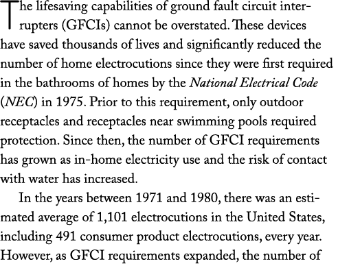 The lifesaving capabilities of ground fault circuit interrupters (GFCIs) cannot be overstated  These devices have sav   