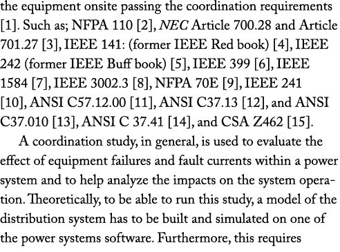 the equipment onsite passing the coordination requirements  1   Such as; NFPA 110  2 , NEC Article 700 28 and Article   
