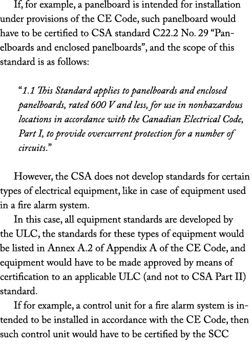 If, for example, a panelboard is intended for installation under provisions of the CE Code, such panelboard would hav   