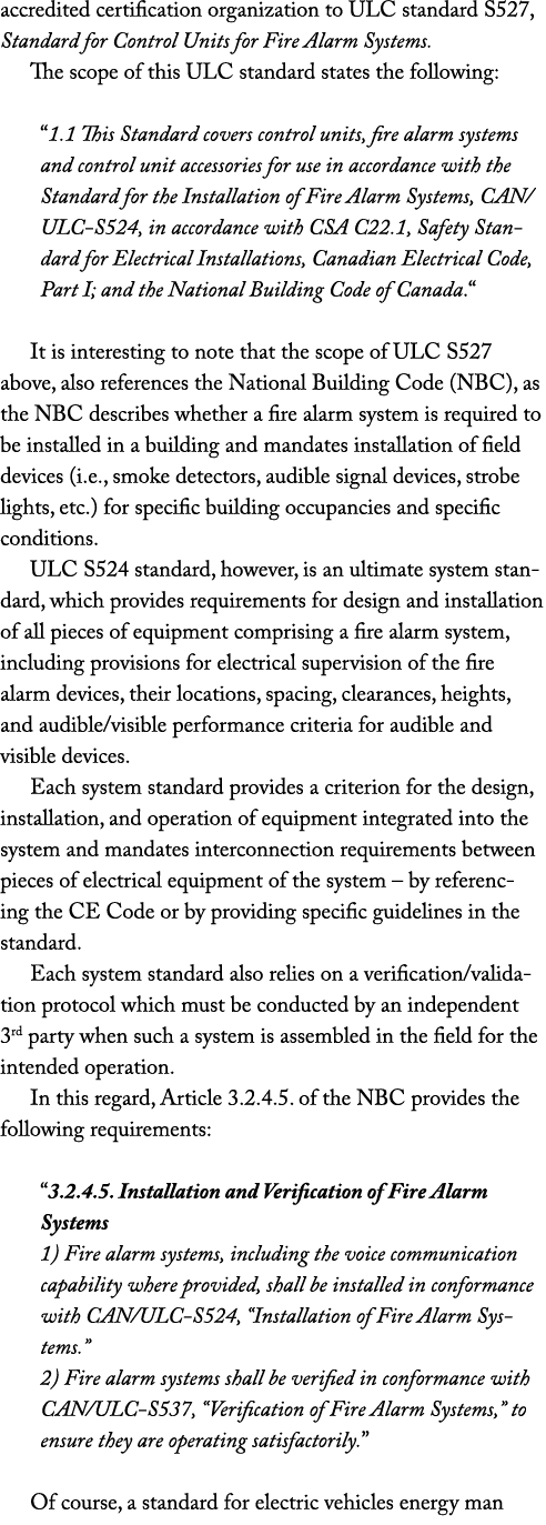 accredited certification organization to ULC standard S527, Standard for Control Units for Fire Alarm Systems  The sc   