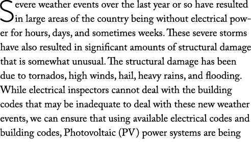 Severe weather events over the last year or so have resulted in large areas of the country being without electrical p...
