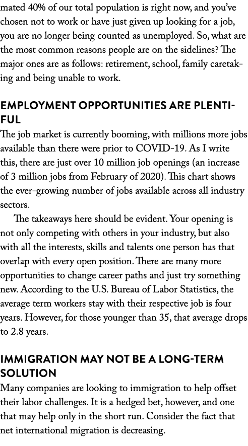 mated 40% of our total population is right now, and you’ve chosen not to work or have just given up looking for a job...