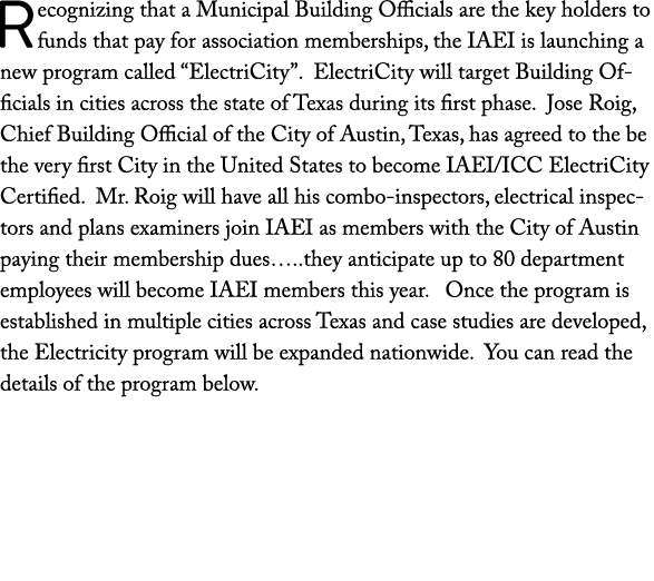 Recognizing that a Municipal Building Officials are the key holders to funds that pay for association memberships, th...