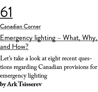 61 Canadian Corner Emergency lighting – What, Why, and How? Let’s take a look at eight recent questions regarding Can...