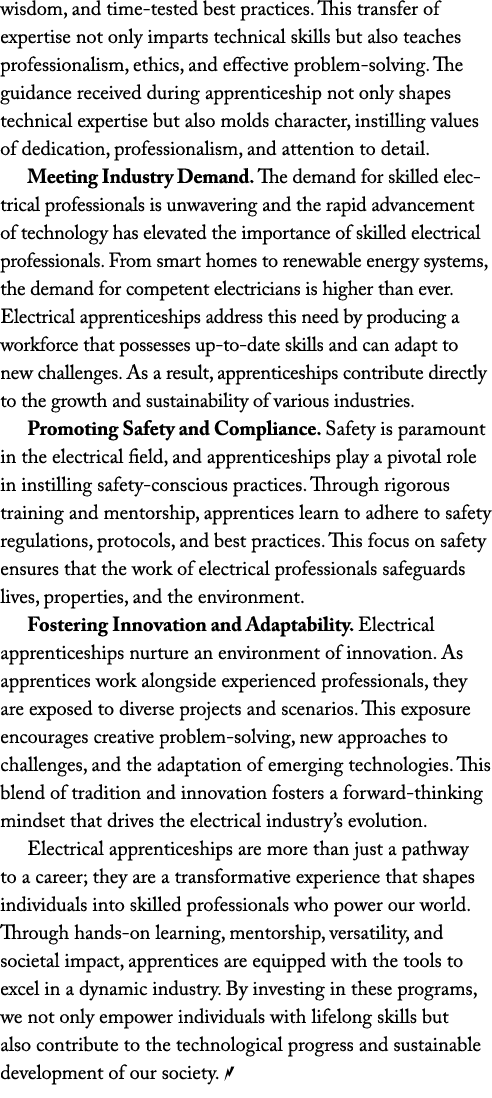 wisdom, and time tested best practices. This transfer of expertise not only imparts technical skills but also teaches...