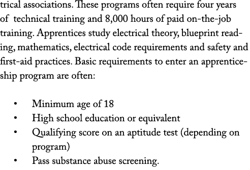 trical associations. These programs often require four years of technical training and 8,000 hours of paid on the job...