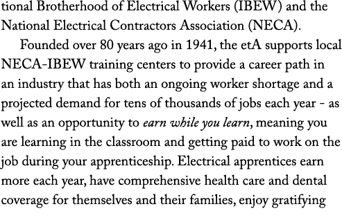 tional Brotherhood of Electrical Workers (IBEW) and the National Electrical Contractors Association (NECA). Founded o...