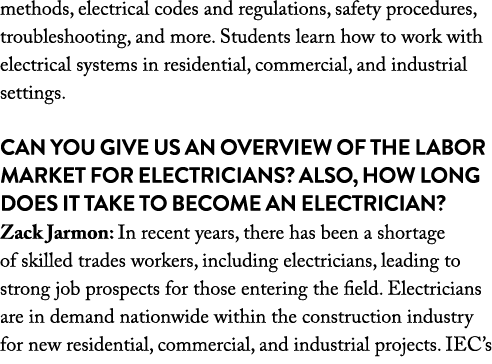 methods, electrical codes and regulations, safety procedures, troubleshooting, and more. Students learn how to work w...