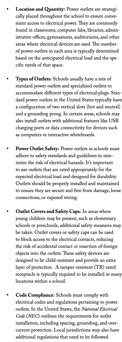  • Location and Quantity: Power outlets are strategically placed throughout the school to ensure convenient access to...