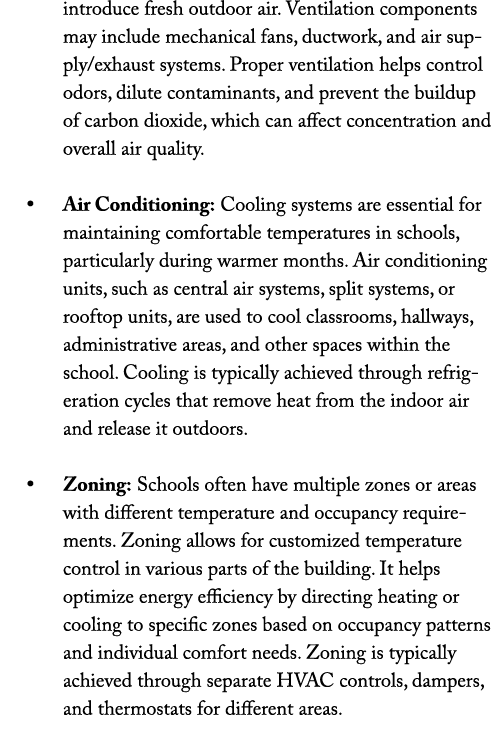 introduce fresh outdoor air. Ventilation components may include mechanical fans, ductwork, and air supply/exhaust sys...